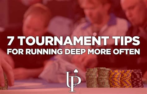poker tournament tips|7 Poker Tournament Tips for Running Deep More Often.